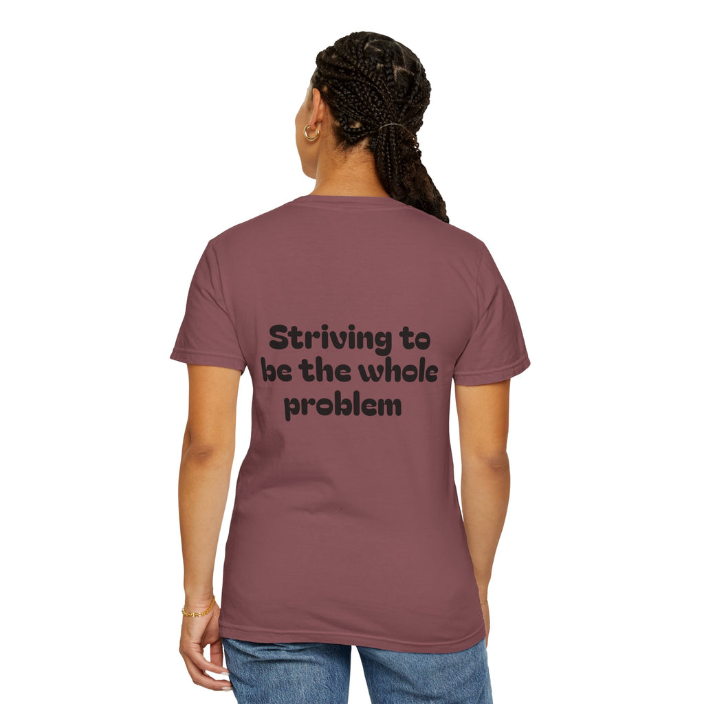 T-Shirt | Roleplaying RPG 'Nat 1' & 'Striving to Be the Whole Problem' Tee