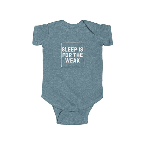 Baby Bodysuit | 'Sleep Is For The Weak' Infant Onesie