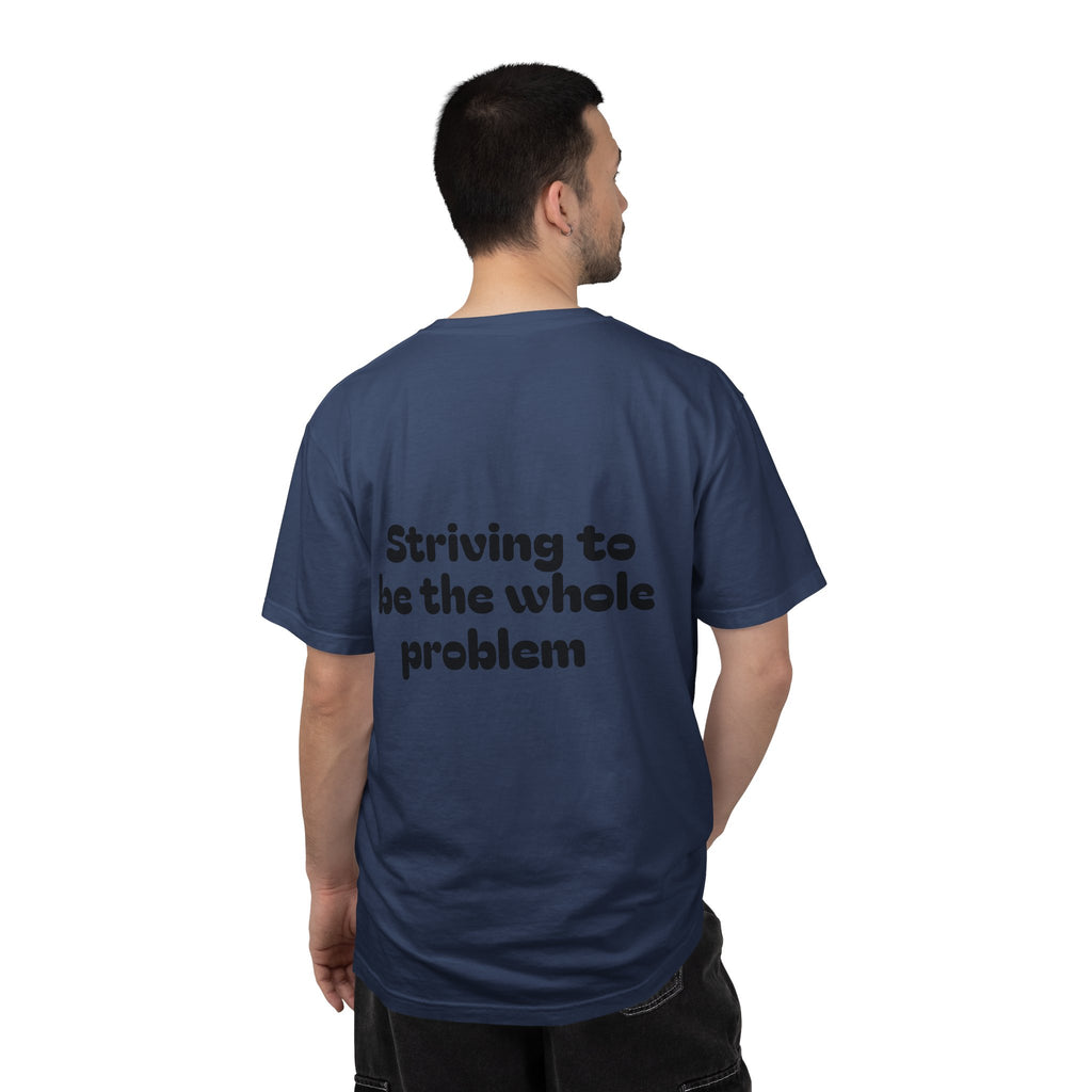 T-Shirt | Roleplaying RPG 'Nat 1' & 'Striving to Be the Whole Problem' Tee