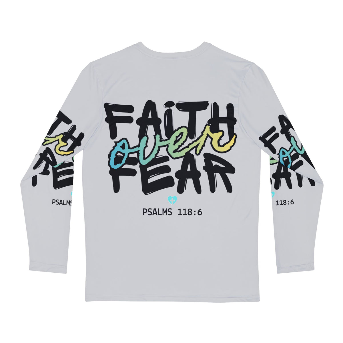 Faith Over Fear Long Sleeve Shirt