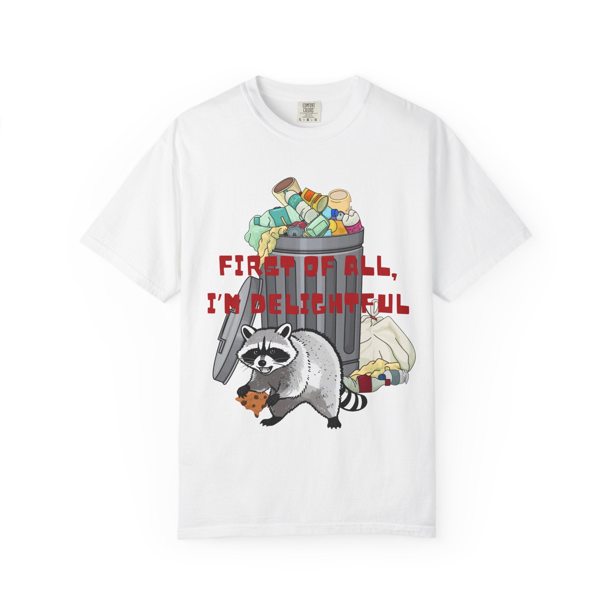 T-Shirt | "First of All, I’m Delightful" Funny Trash Panda Tee
