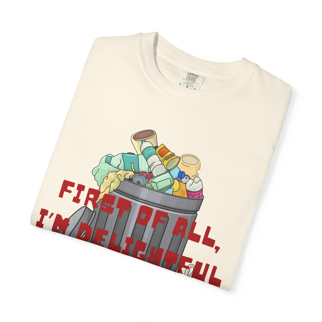 T-Shirt | "First of All, I’m Delightful" Funny Trash Panda Tee