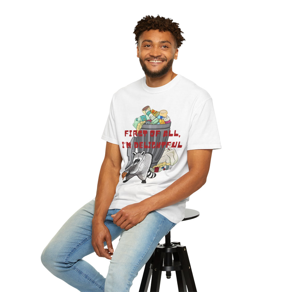 T-Shirt | "First of All, I’m Delightful" Funny Trash Panda Tee