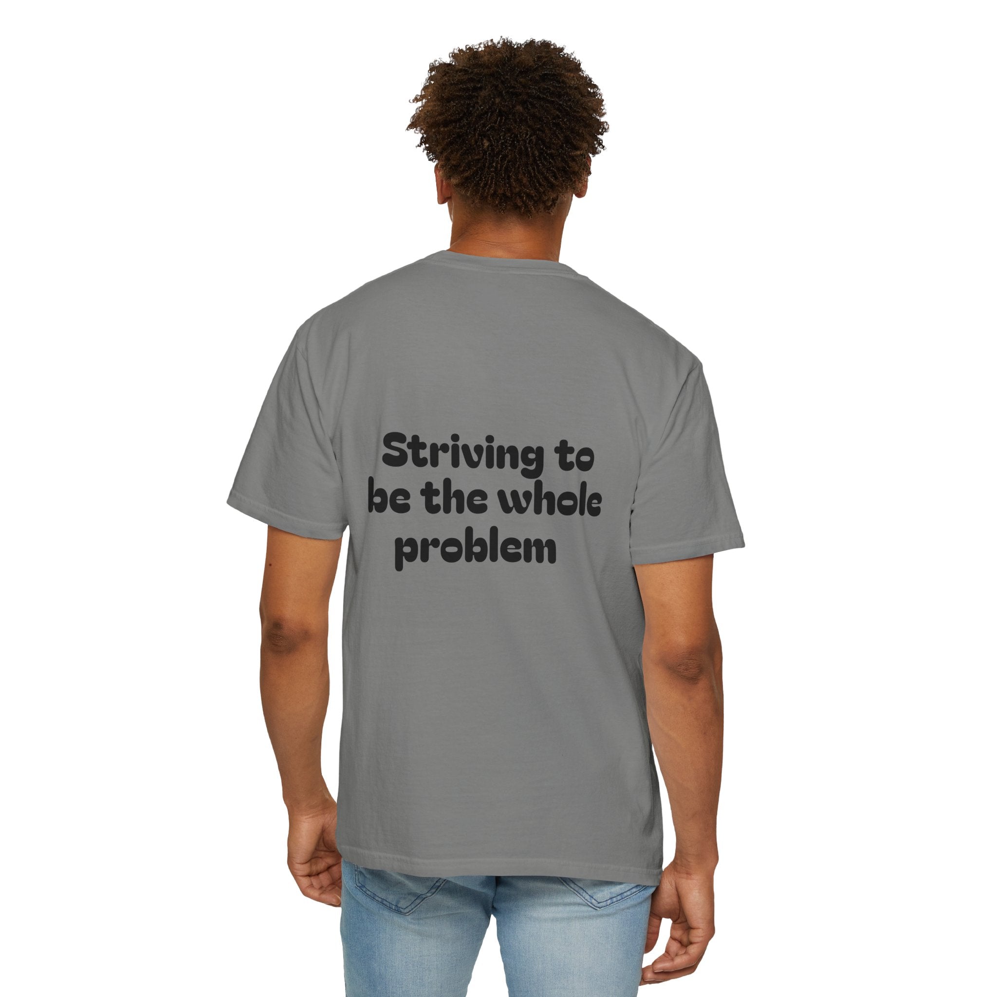 T-Shirt | Roleplaying RPG 'Nat 1' & 'Striving to Be the Whole Problem' Tee