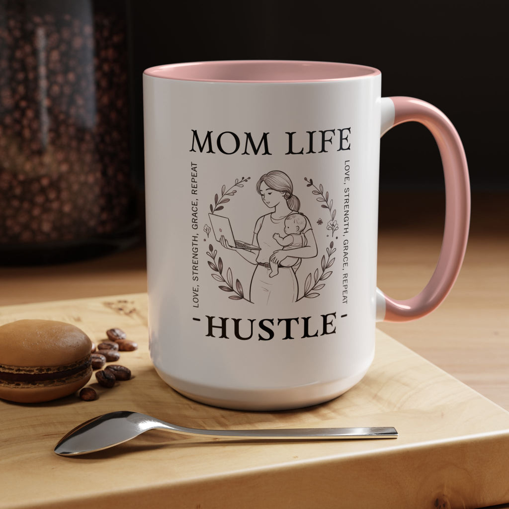 Mom Life Hustle Coffee Mug | Mom Life Accent Ceramic Mug 11/15oz