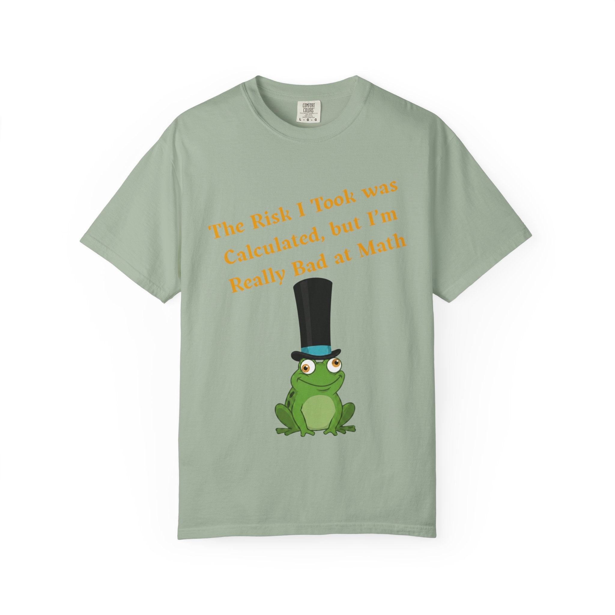 T-Shirt | Funny Frog "The Risk I Took Was Calculated" Graphic Tee