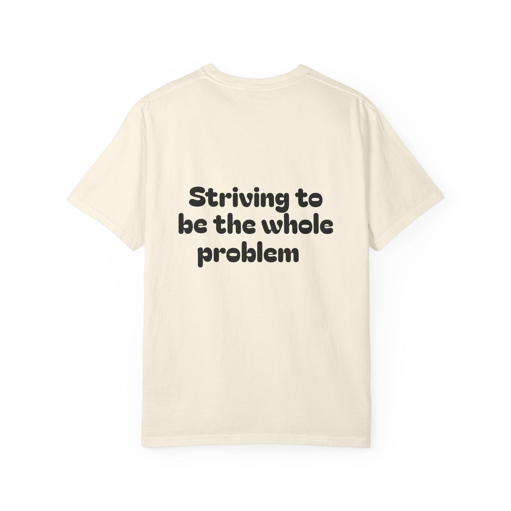 T-Shirt | Roleplaying RPG 'Nat 1' & 'Striving to Be the Whole Problem' Tee