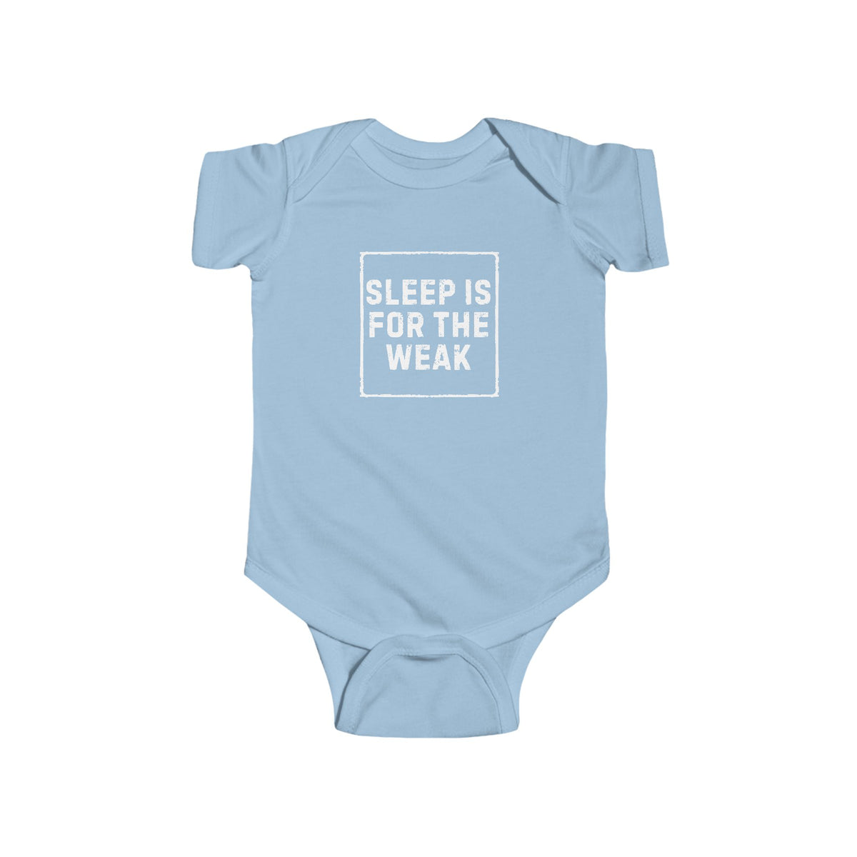Sleep Is For The Weak in White Onesie