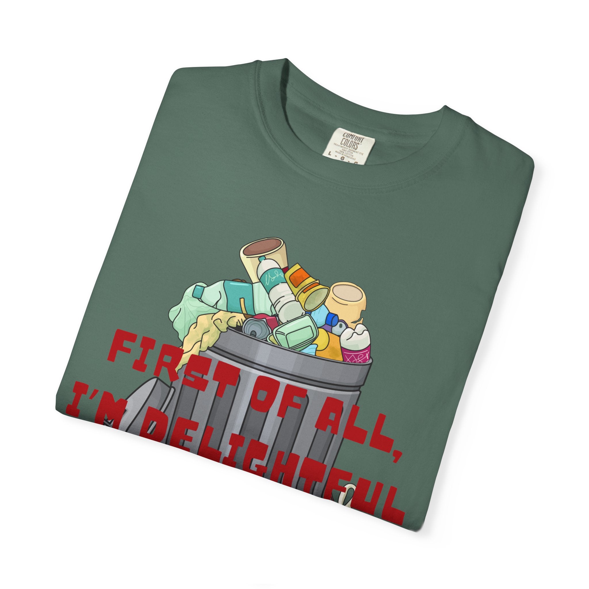 T-Shirt | "First of All, I’m Delightful" Funny Trash Panda Tee