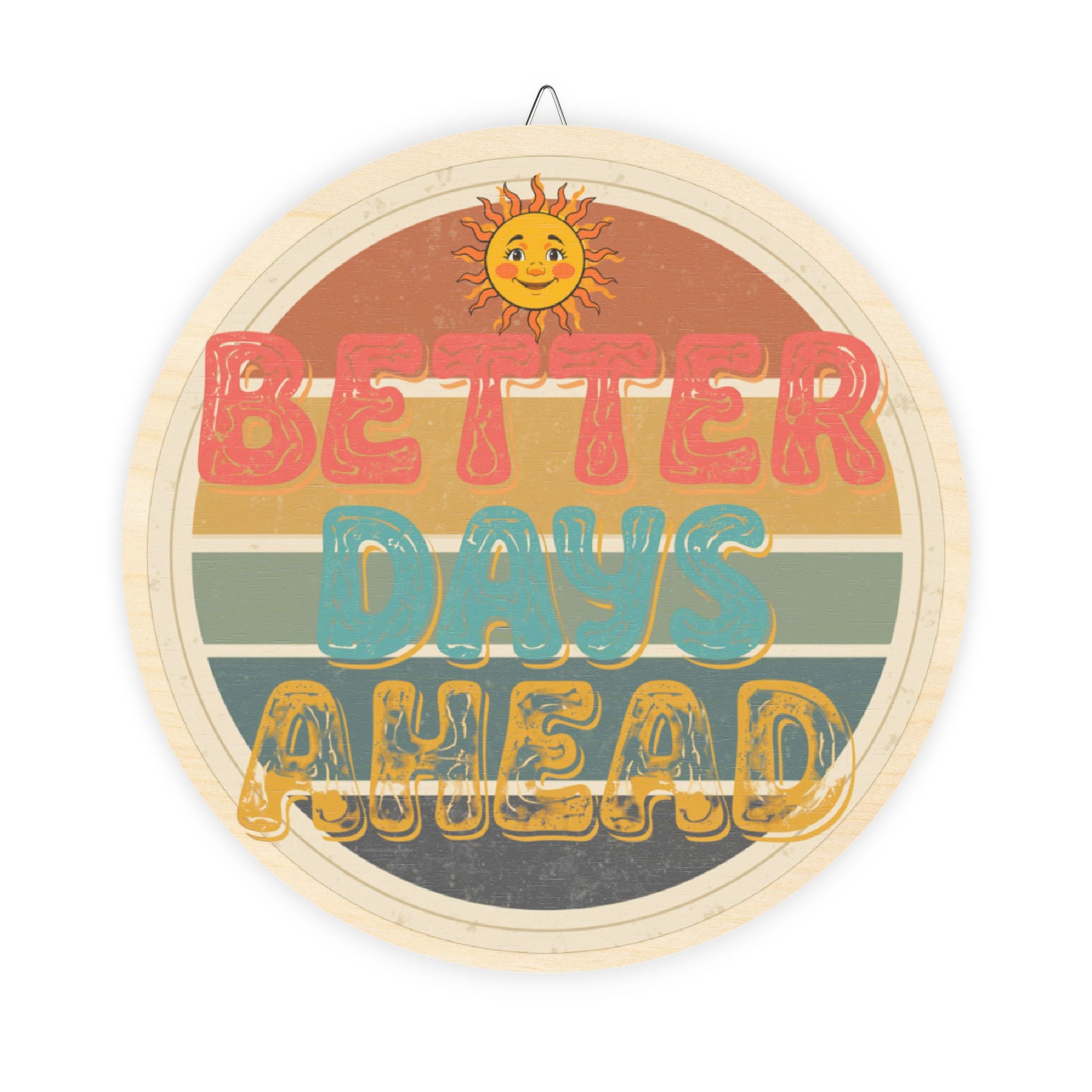 Wood Sign | 'Better Days Ahead' Retro Round Wall Decor