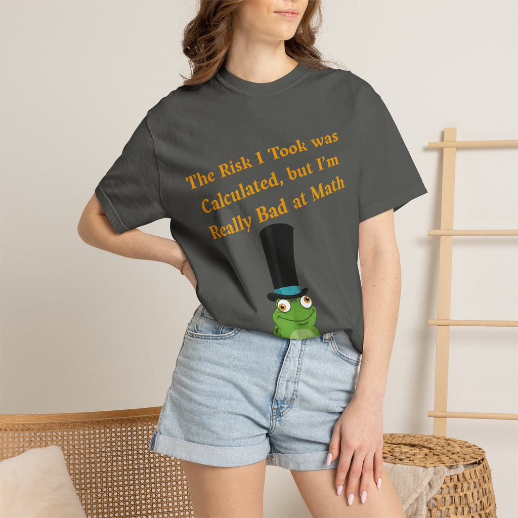 T-Shirt | Funny Frog "The Risk I Took Was Calculated" Graphic Tee