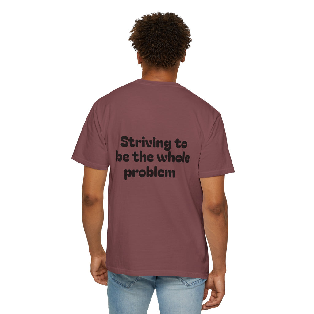 T-Shirt | Roleplaying RPG 'Nat 1' & 'Striving to Be the Whole Problem' Tee