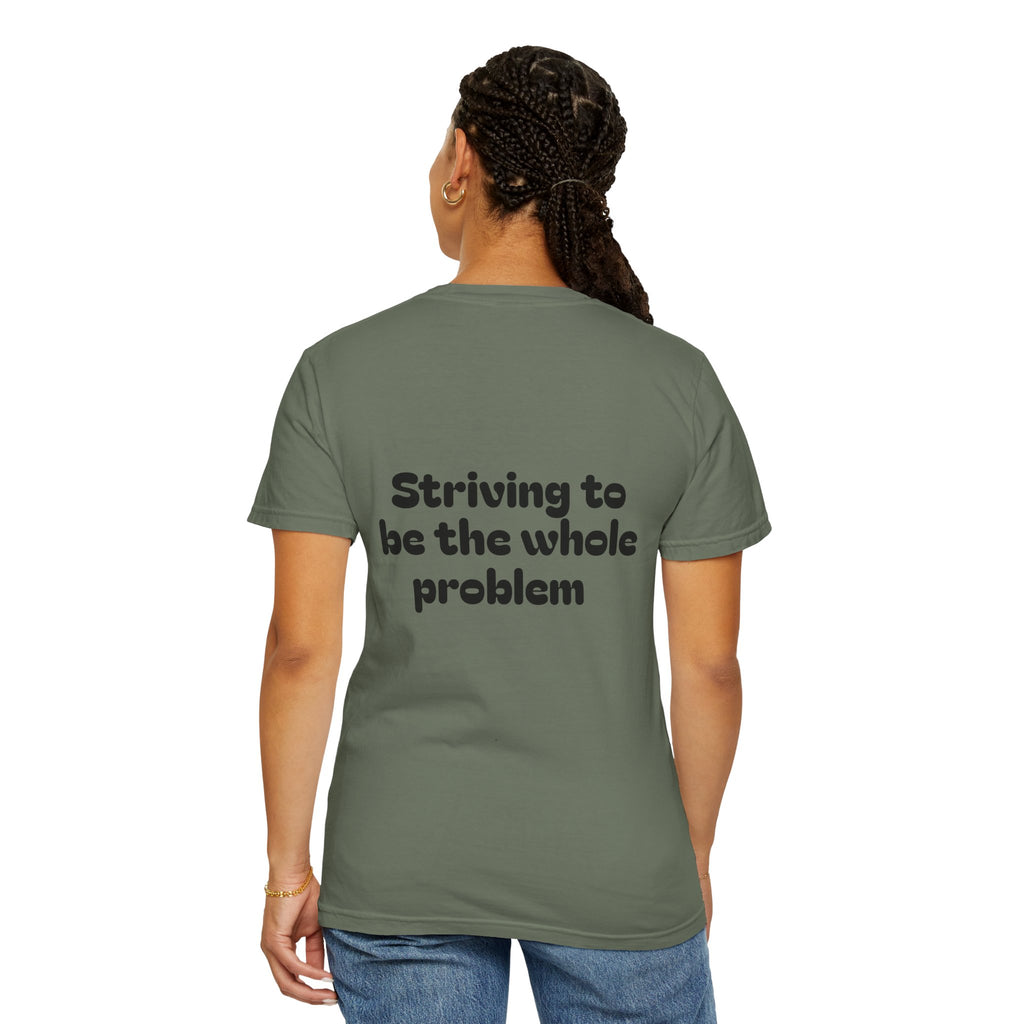 T-Shirt | Roleplaying RPG 'Nat 1' & 'Striving to Be the Whole Problem' Tee