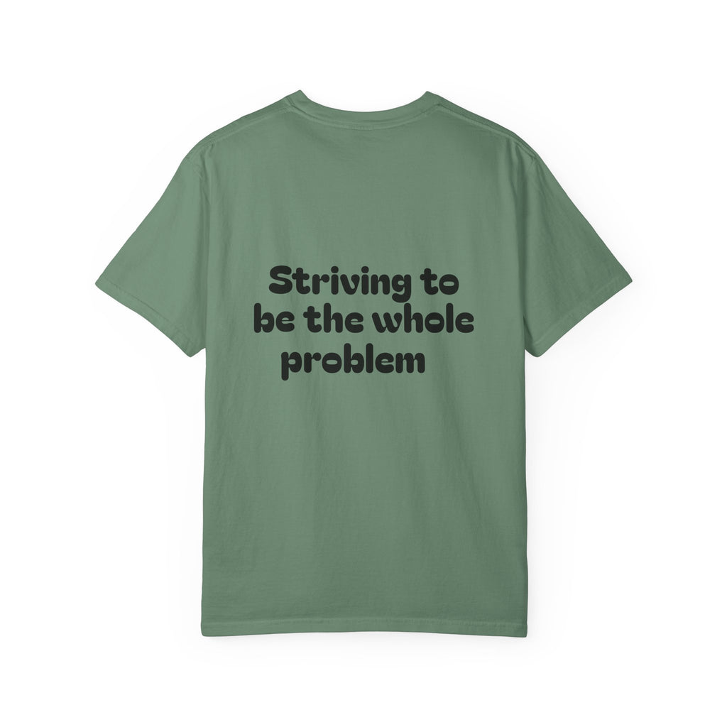 T-Shirt | Roleplaying RPG 'Nat 1' & 'Striving to Be the Whole Problem' Tee