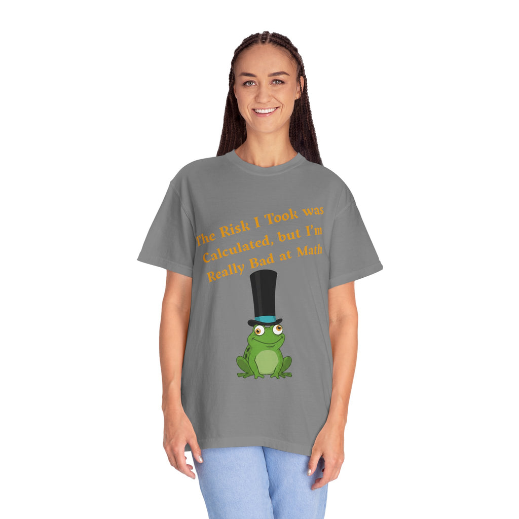 T-Shirt | Funny Frog "The Risk I Took Was Calculated" Graphic Tee