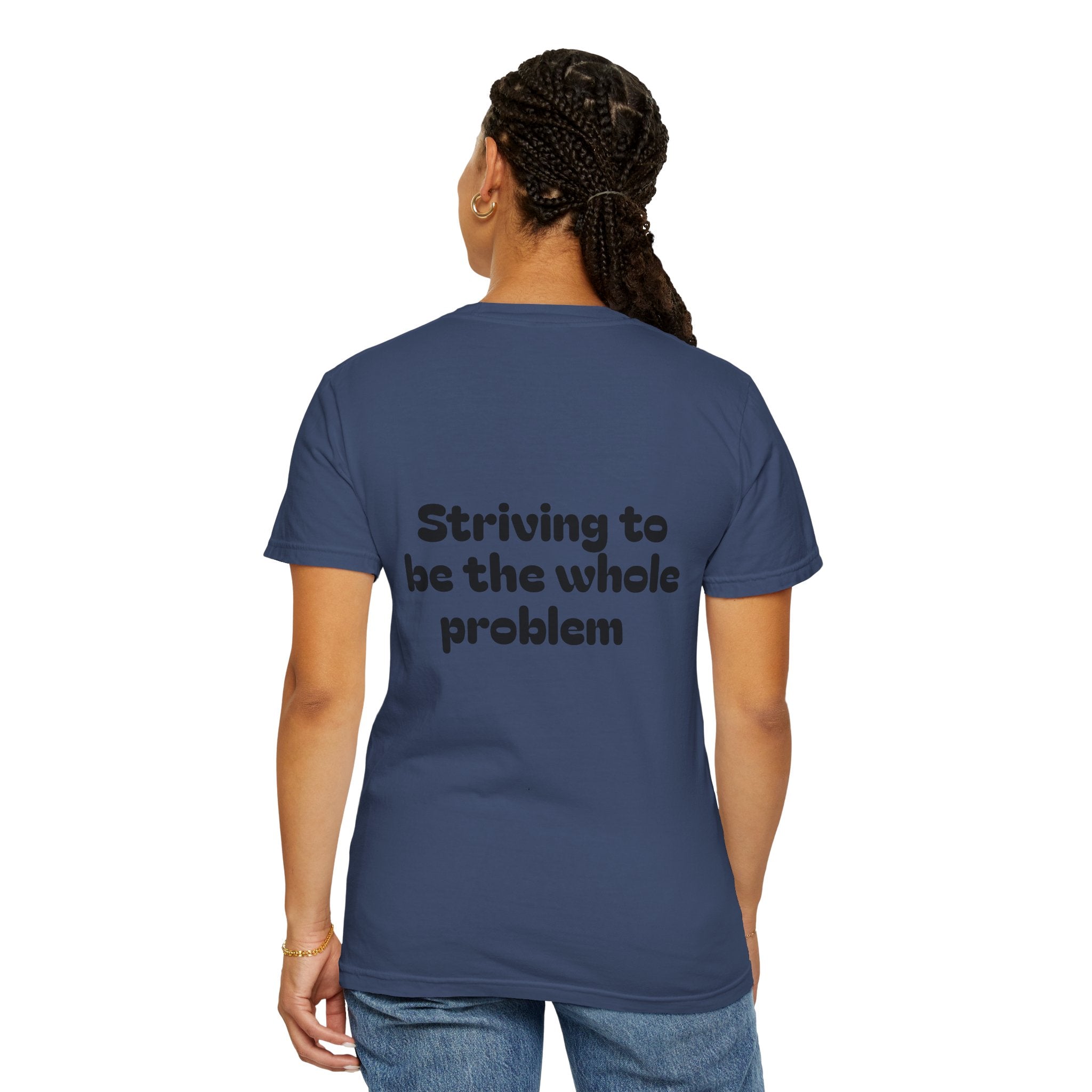 T-Shirt | Roleplaying RPG 'Nat 1' & 'Striving to Be the Whole Problem' Tee