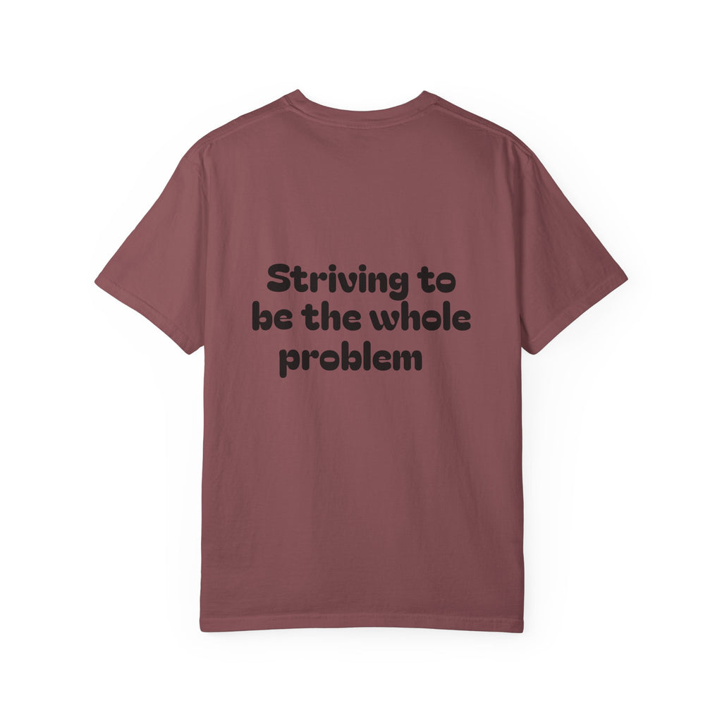 T-Shirt | Roleplaying RPG 'Nat 1' & 'Striving to Be the Whole Problem' Tee