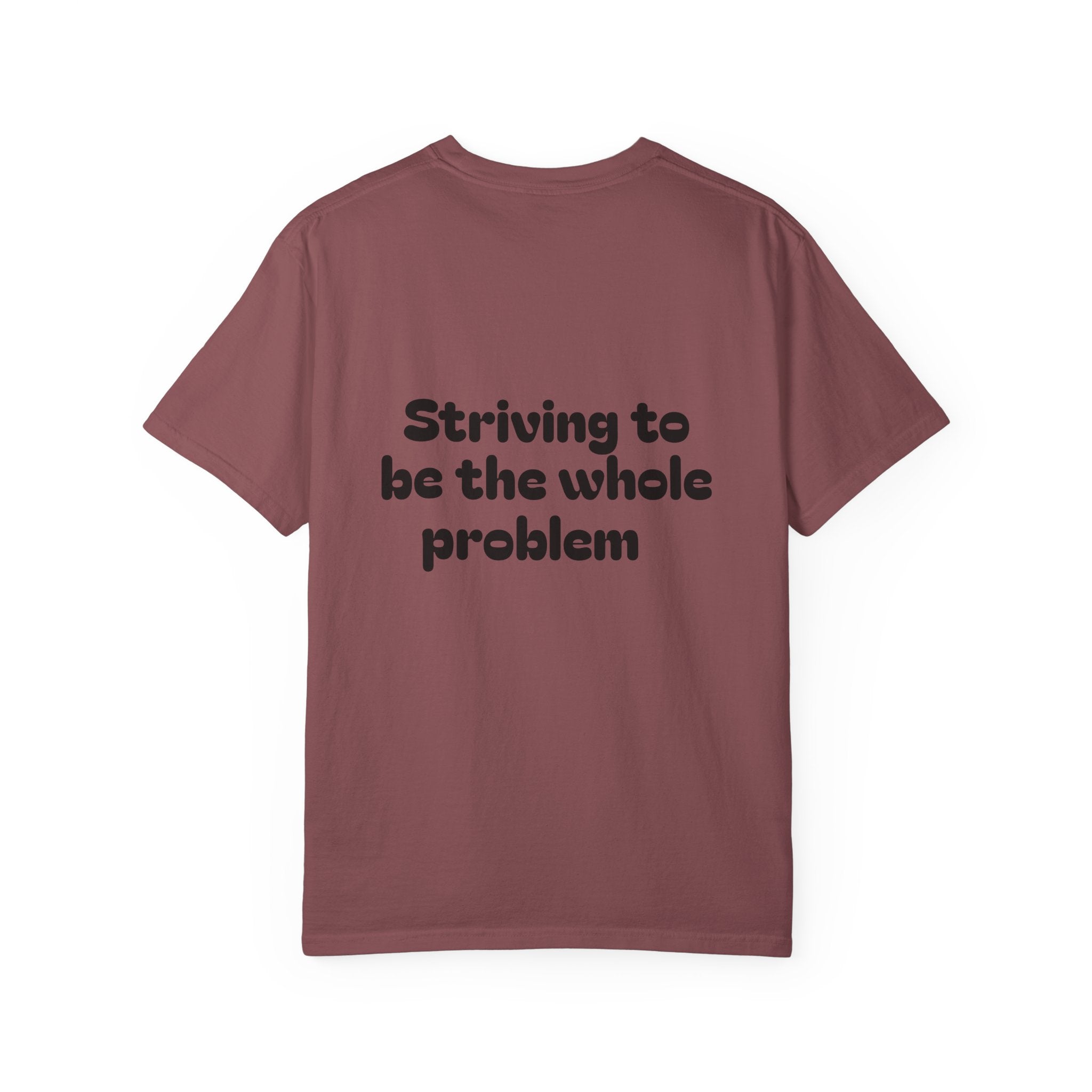 T-Shirt | Roleplaying RPG 'Nat 1' & 'Striving to Be the Whole Problem' Tee