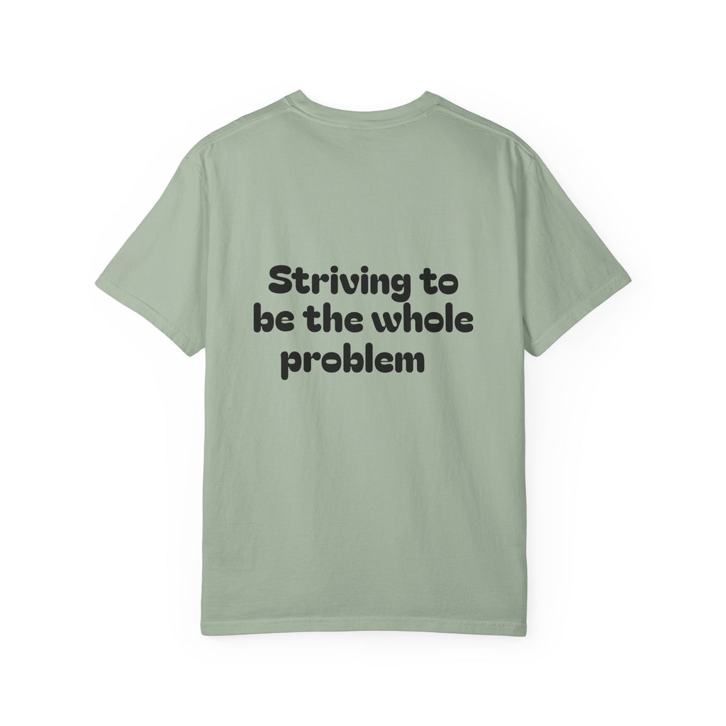 T-Shirt | Roleplaying RPG 'Nat 1' & 'Striving to Be the Whole Problem' Tee