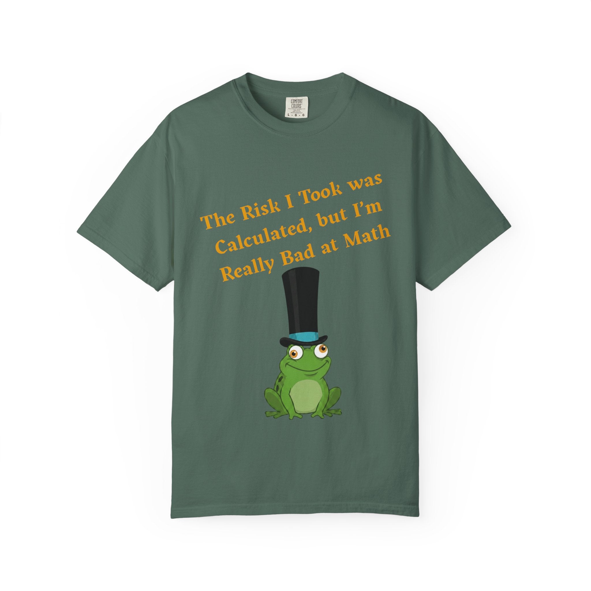 T-Shirt | Funny Frog "The Risk I Took Was Calculated" Graphic Tee
