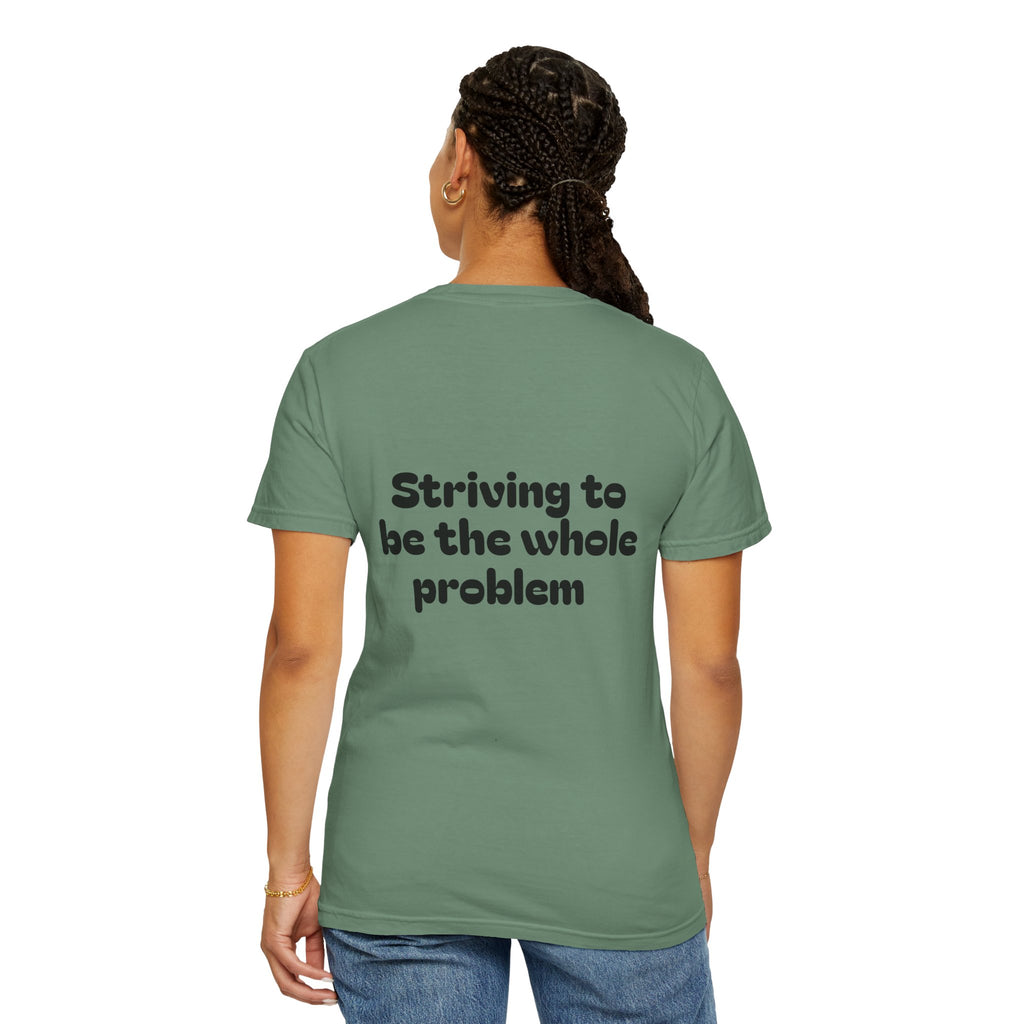 T-Shirt | Roleplaying RPG 'Nat 1' & 'Striving to Be the Whole Problem' Tee