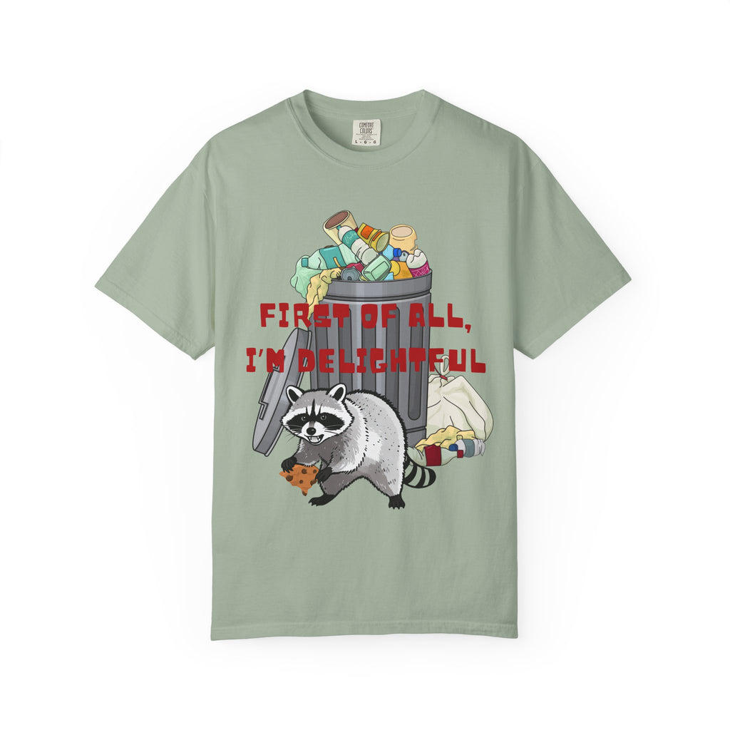 T-Shirt | "First of All, I’m Delightful" Funny Trash Panda Tee