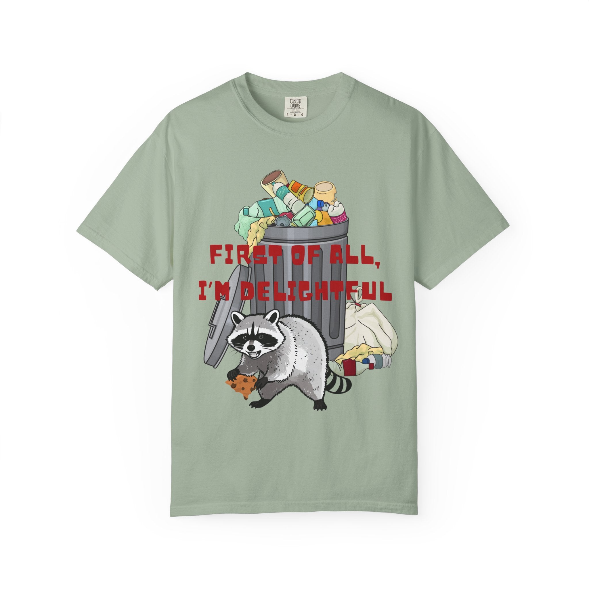 T-Shirt | "First of All, I’m Delightful" Funny Trash Panda Tee