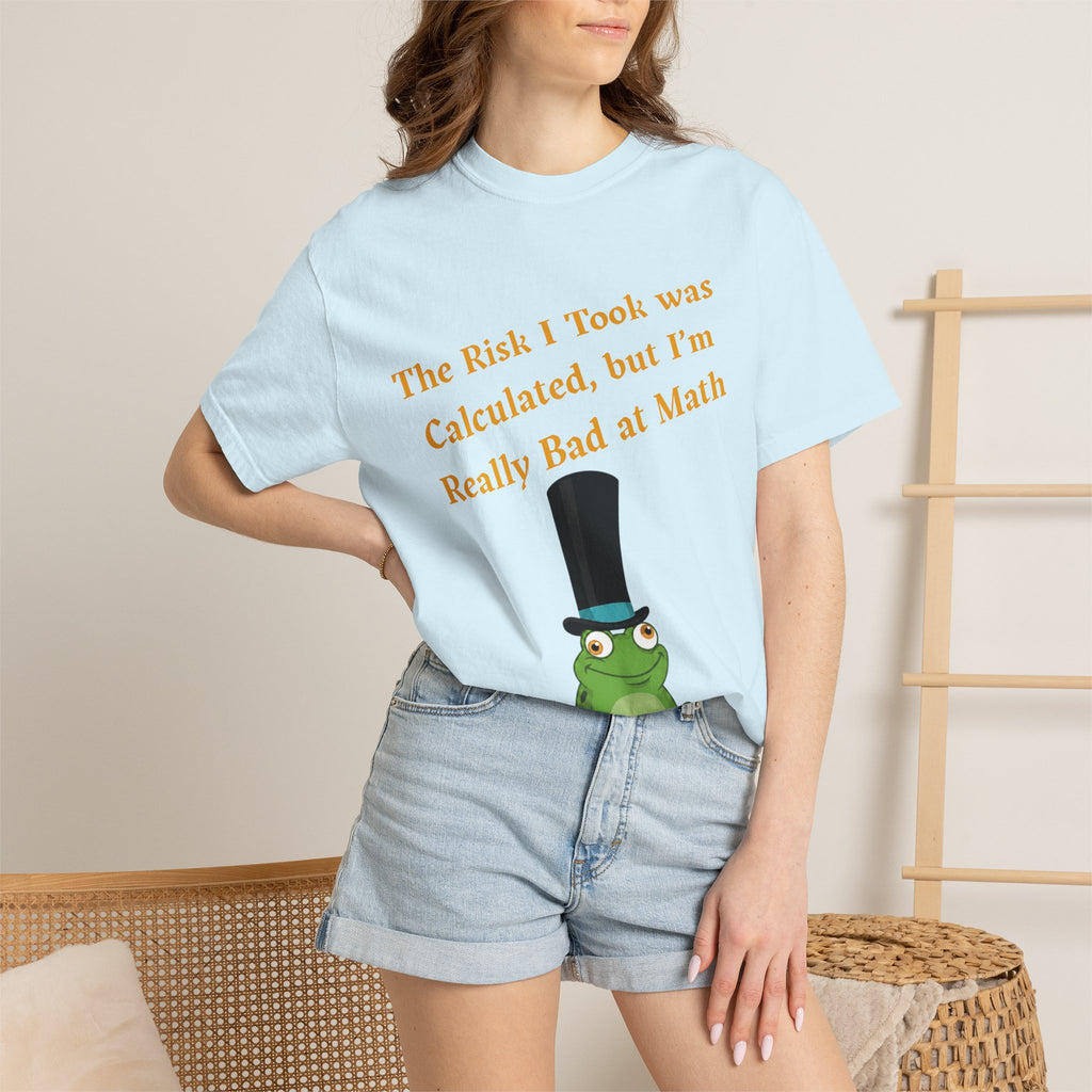 T-Shirt | Funny Frog "The Risk I Took Was Calculated" Graphic Tee