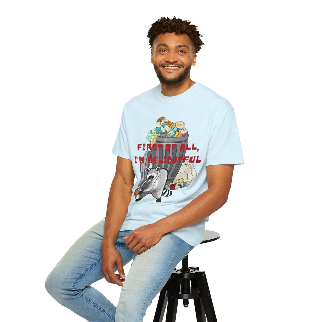 T-Shirt | "First of All, I’m Delightful" Funny Trash Panda Tee