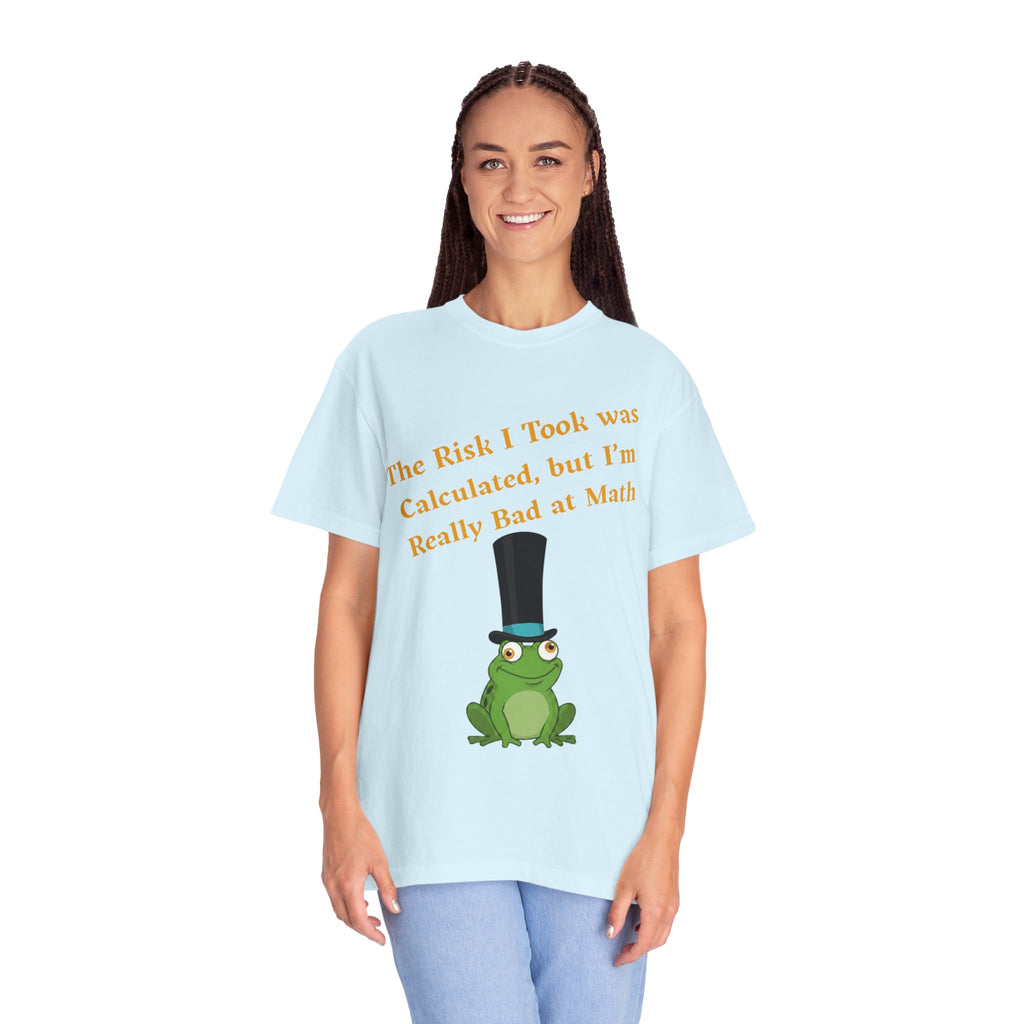 T-Shirt | Funny Frog "The Risk I Took Was Calculated" Graphic Tee