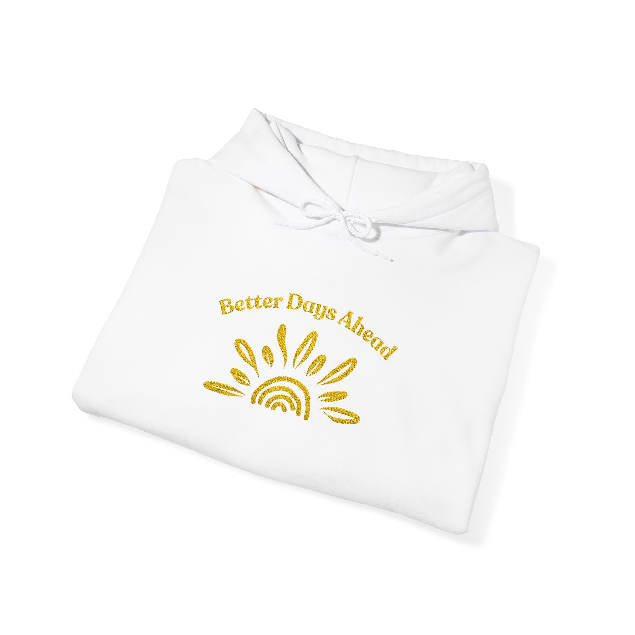 Hoodie | ‘Better Days Ahead’ Above a Sunrise  Embroidered Graphic