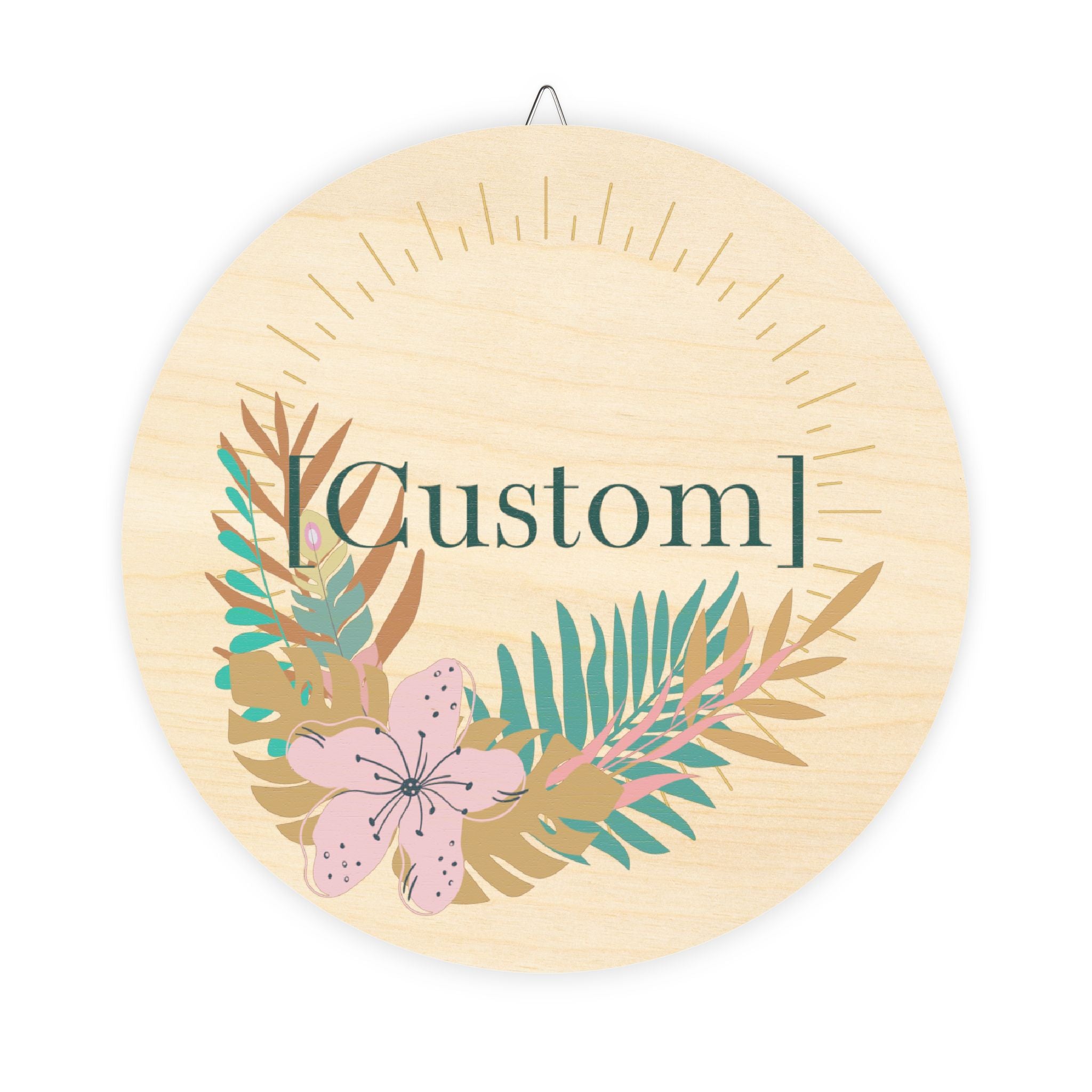 Wood Sign | Round Floral  Personalized Wall Decor for Home, Nursery & Gifts