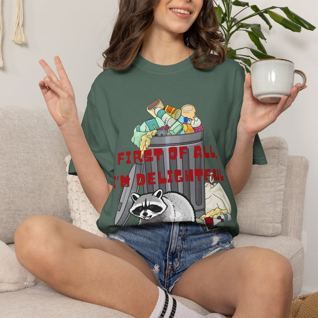 T-Shirt | "First of All, I’m Delightful" Funny Trash Panda Tee