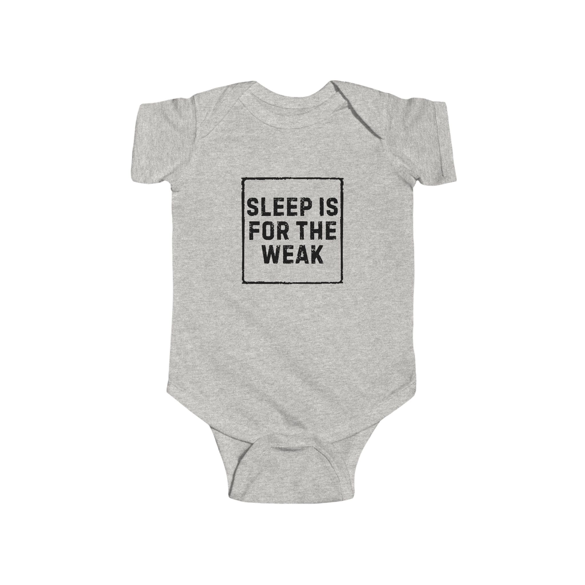 Baby Bodysuit | 'Sleep Is For The Weak' in Black Script Infant Onesie