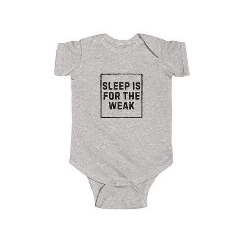 Baby Bodysuit | 'Sleep Is For The Weak' in Black Script Infant Onesie