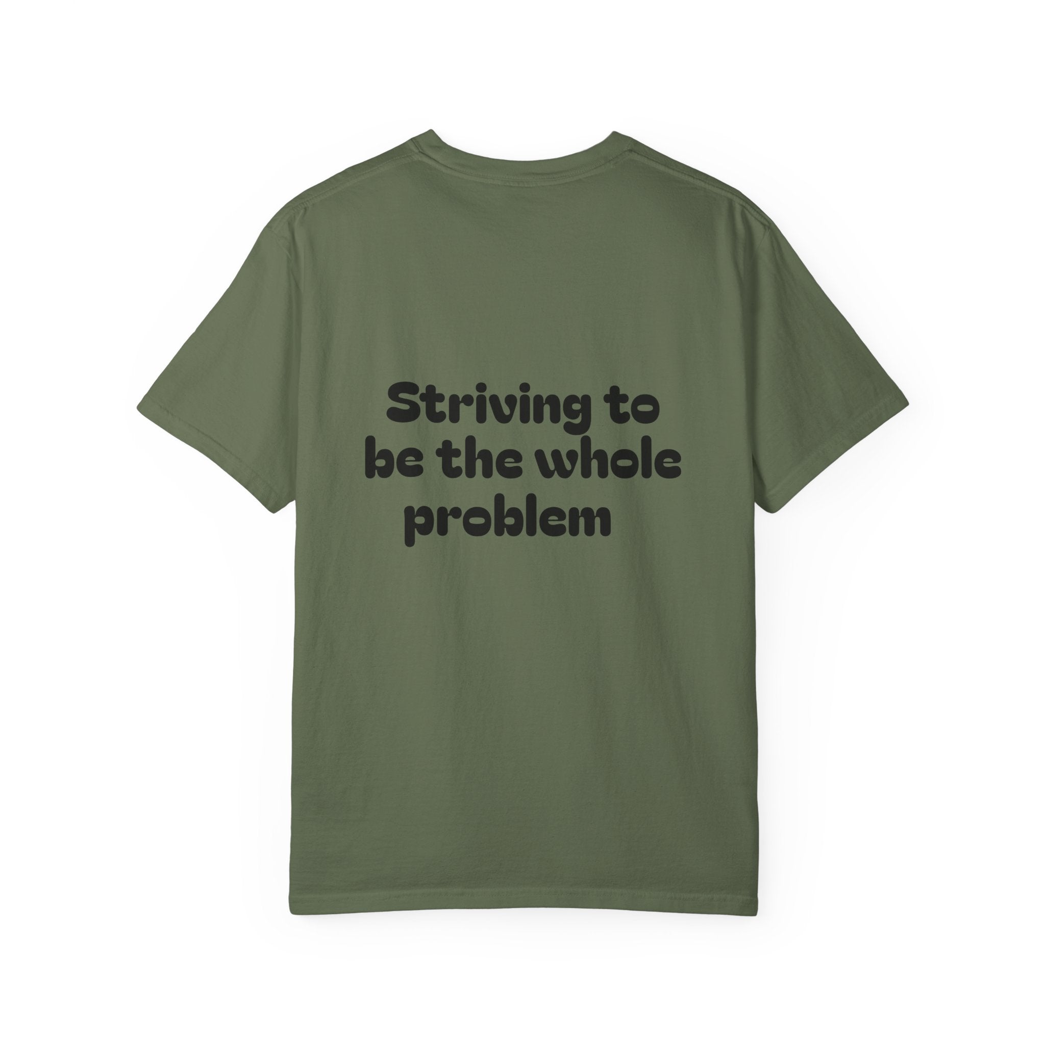 T-Shirt | Roleplaying RPG 'Nat 1' & 'Striving to Be the Whole Problem' Tee