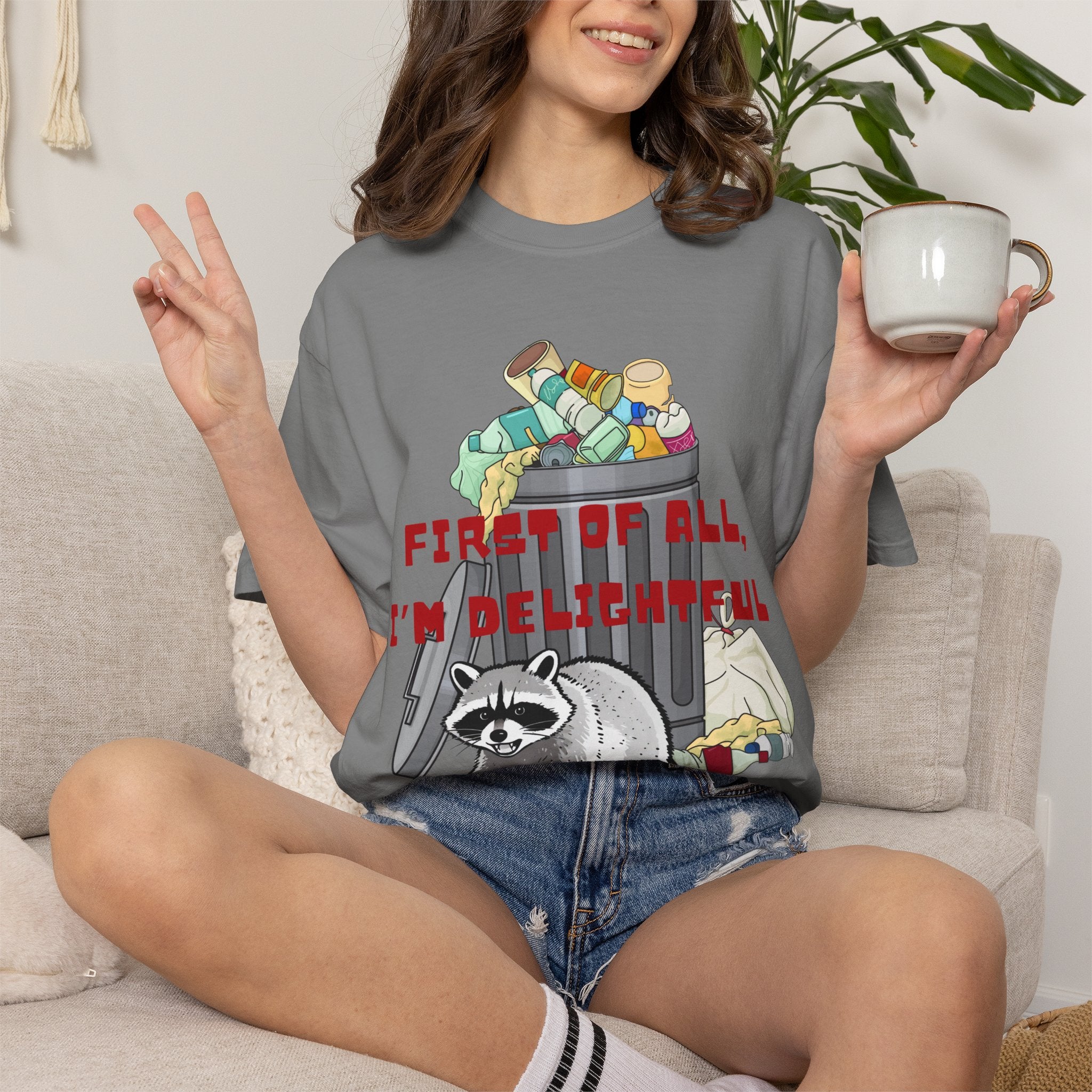 T-Shirt | "First of All, I’m Delightful" Funny Trash Panda Tee