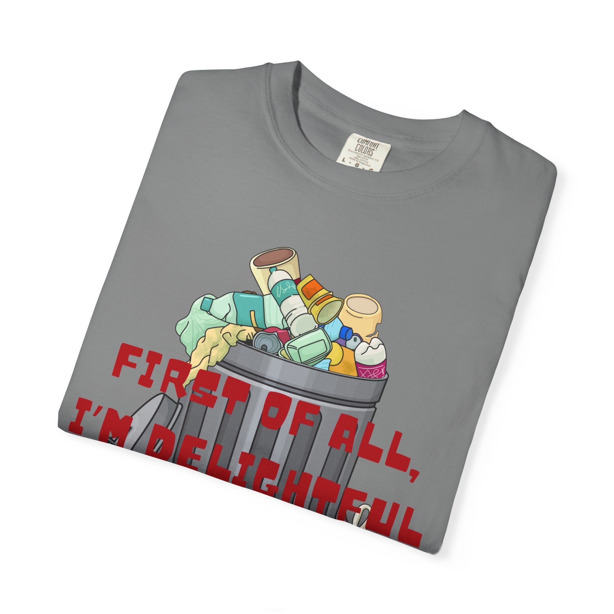 T-Shirt | "First of All, I’m Delightful" Funny Trash Panda Tee