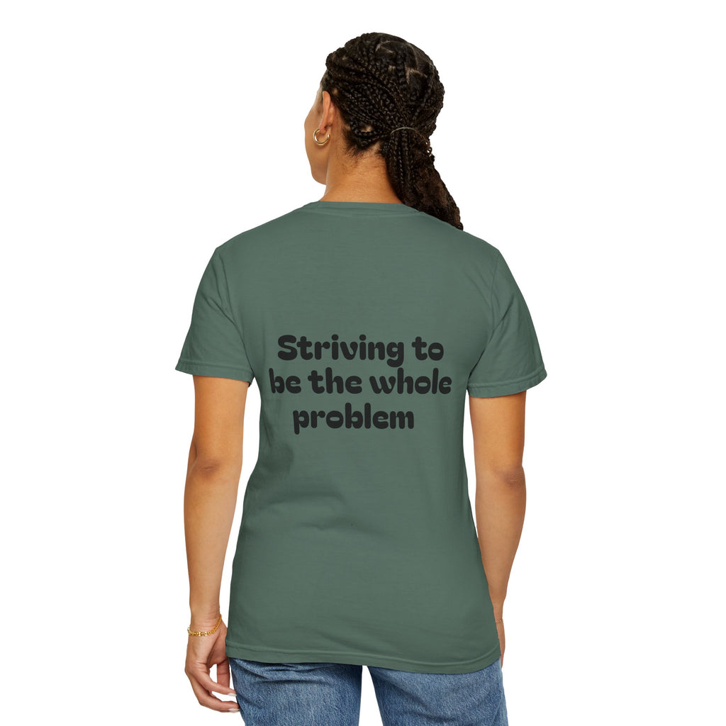 T-Shirt | Roleplaying RPG 'Nat 1' & 'Striving to Be the Whole Problem' Tee
