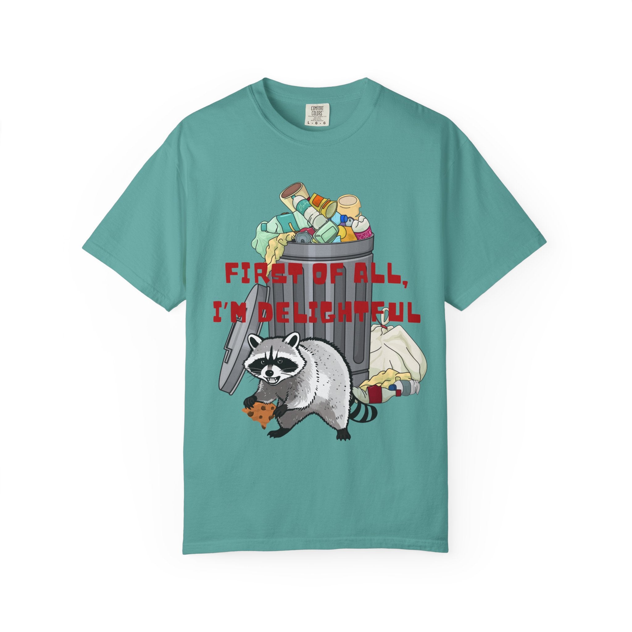 T-Shirt | "First of All, I’m Delightful" Funny Trash Panda Tee