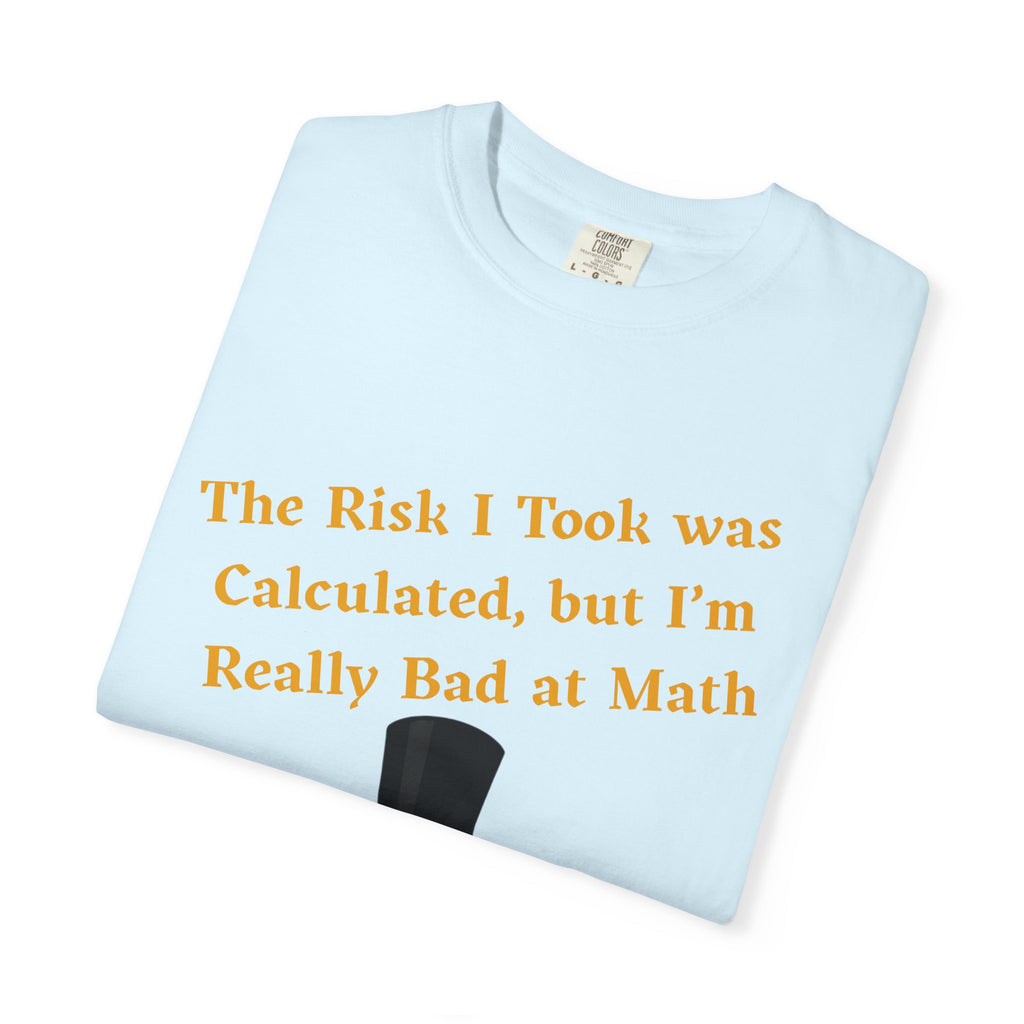 T-Shirt | Funny Frog "The Risk I Took Was Calculated" Graphic Tee