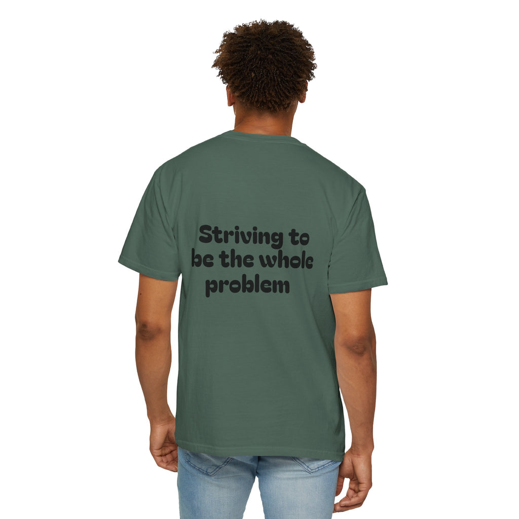 T-Shirt | Roleplaying RPG 'Nat 1' & 'Striving to Be the Whole Problem' Tee