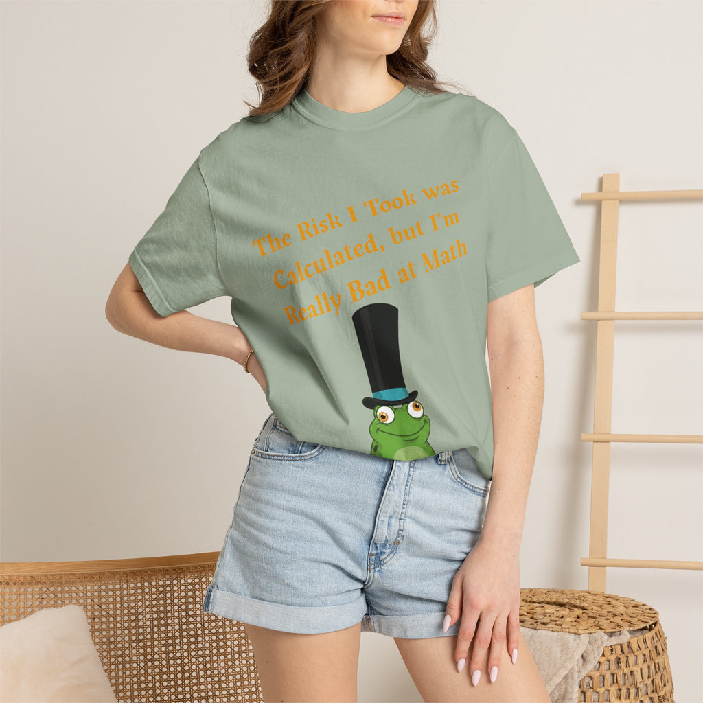 T-Shirt | Funny Frog "The Risk I Took Was Calculated" Graphic Tee