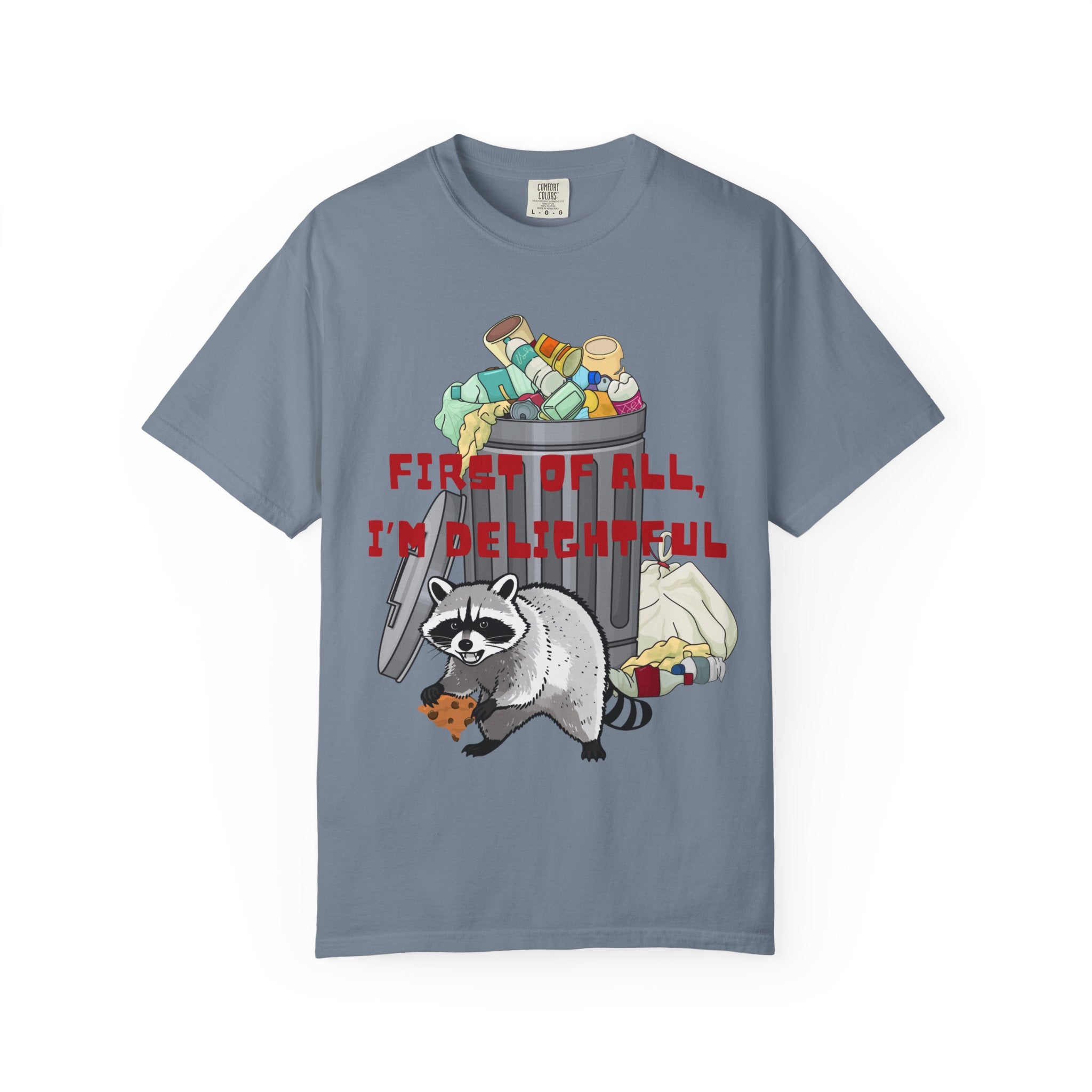 T-Shirt | "First of All, I’m Delightful" Funny Trash Panda Tee