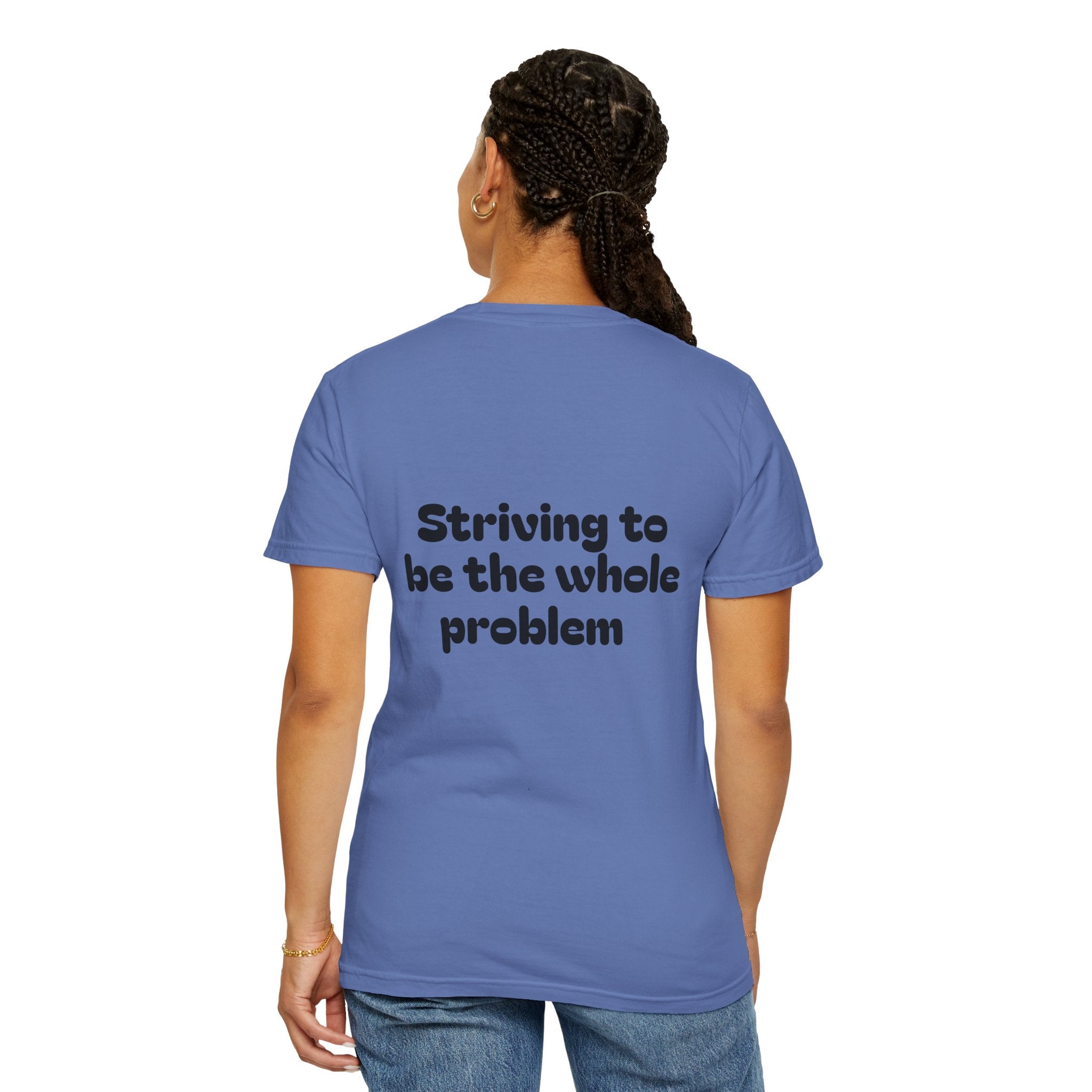 T-Shirt | Roleplaying RPG 'Nat 1' & 'Striving to Be the Whole Problem' Tee