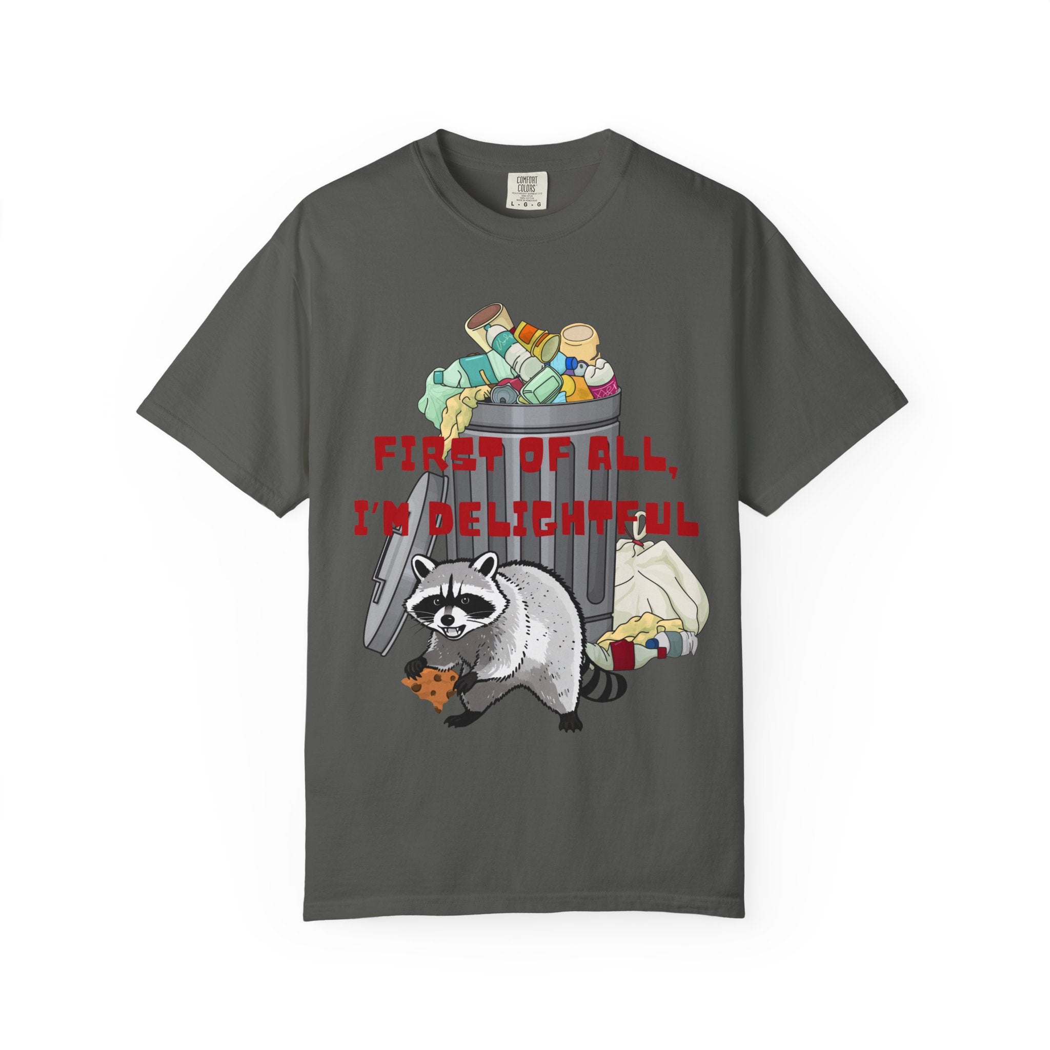 T-Shirt | "First of All, I’m Delightful" Funny Trash Panda Tee