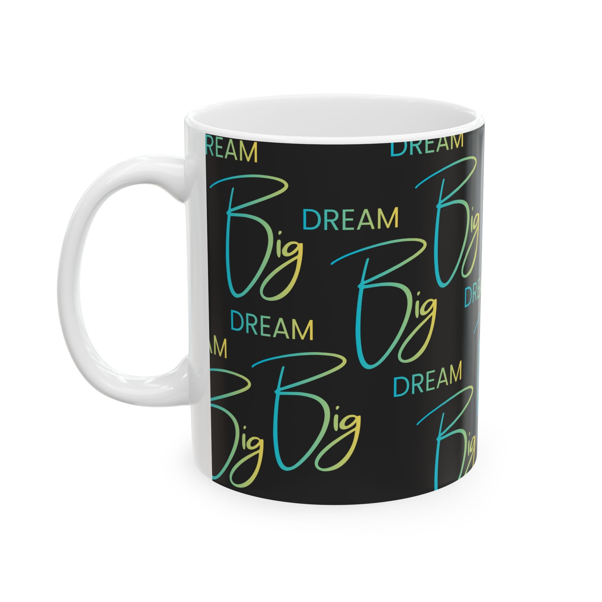 Coffee Mug | 'Big Dream' Inspirational Ceramic Mug