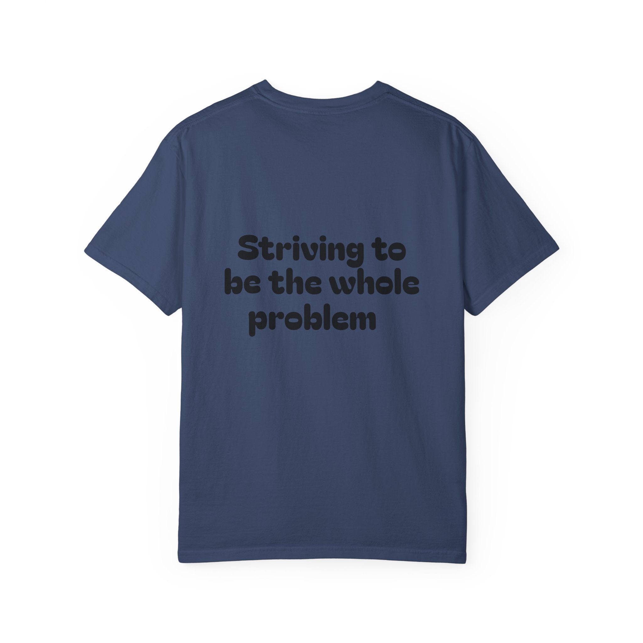 T-Shirt | Roleplaying RPG 'Nat 1' & 'Striving to Be the Whole Problem' Tee