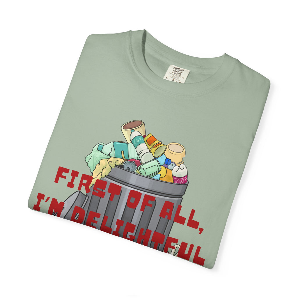 T-Shirt | "First of All, I’m Delightful" Funny Trash Panda Tee