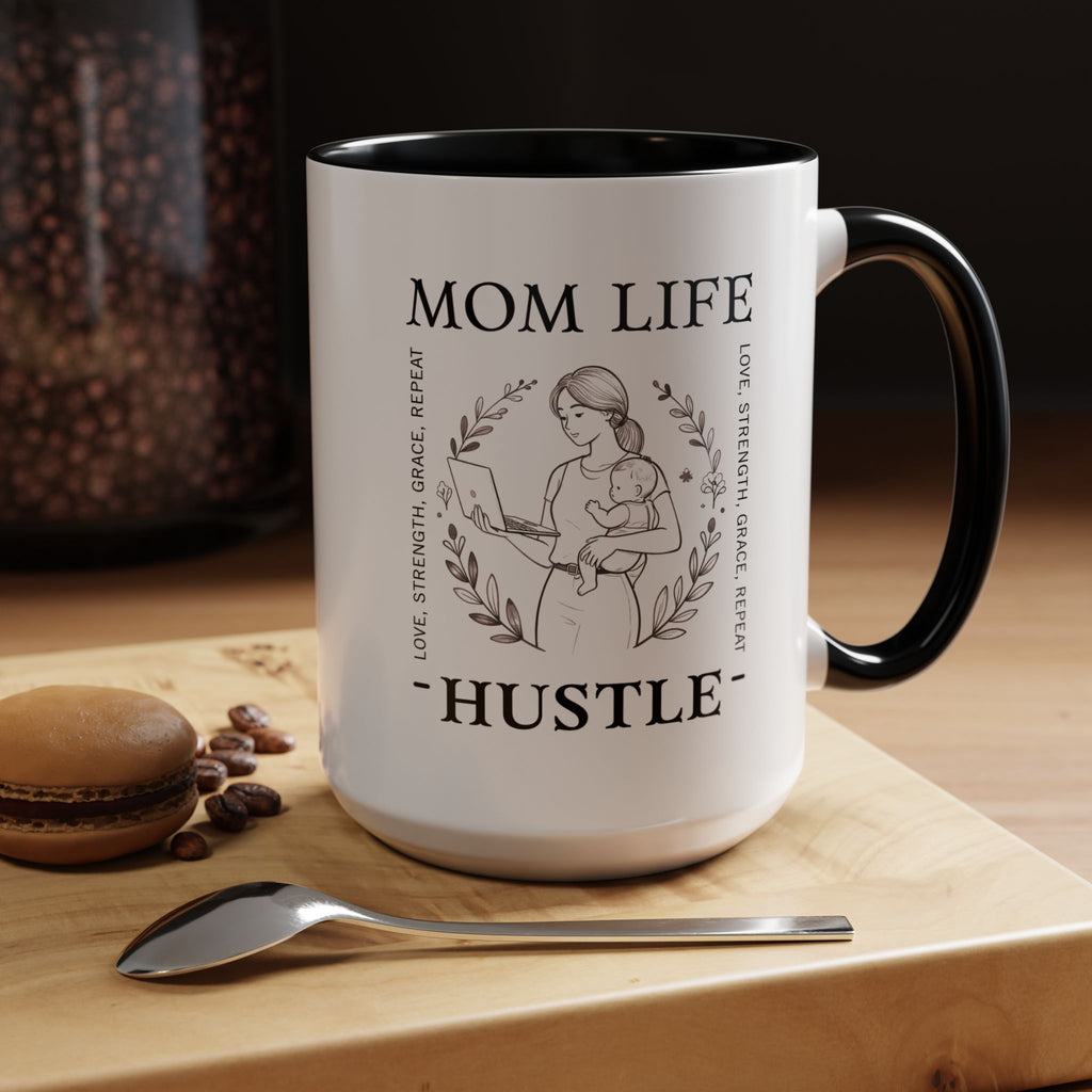Mom Life Hustle Coffee Mug | Mom Life Accent Ceramic Mug 11/15oz